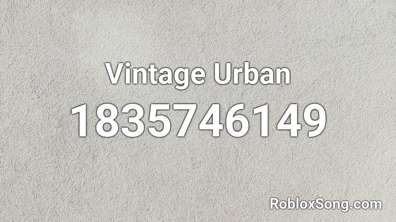 Vintage Urban Roblox ID