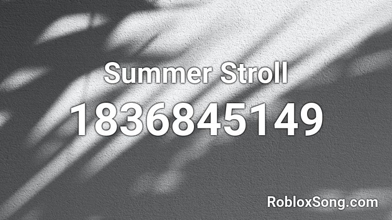 Summer Stroll Roblox ID