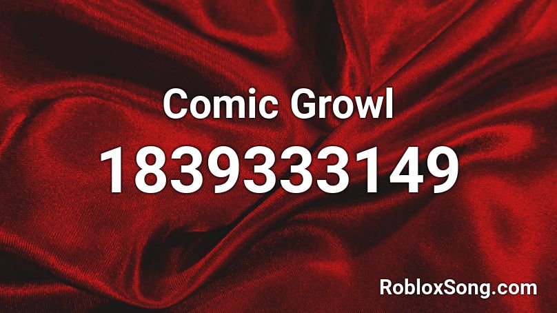 Comic Growl Roblox ID