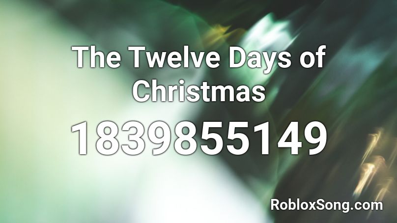 The Twelve Days of Christmas Roblox ID