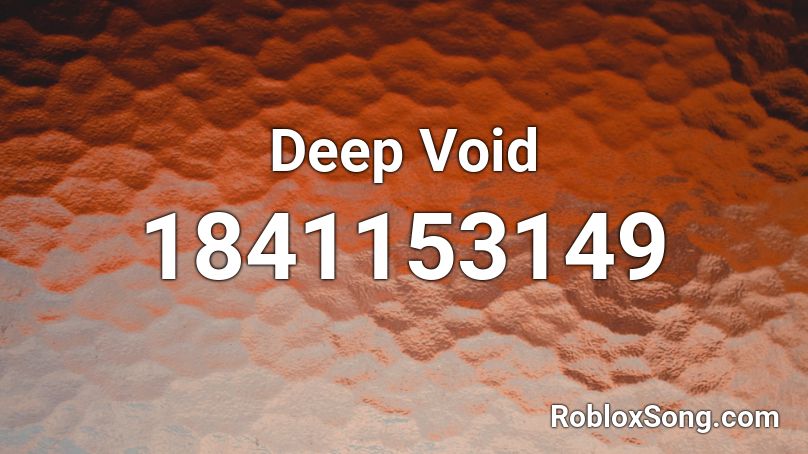 Deep Void Roblox ID