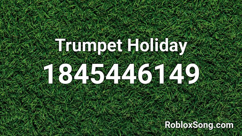 Trumpet Holiday Roblox ID