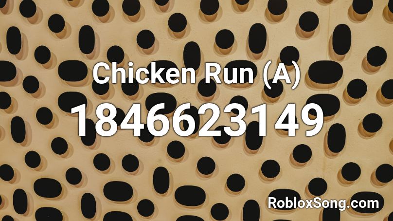 Chicken Run (A) Roblox ID