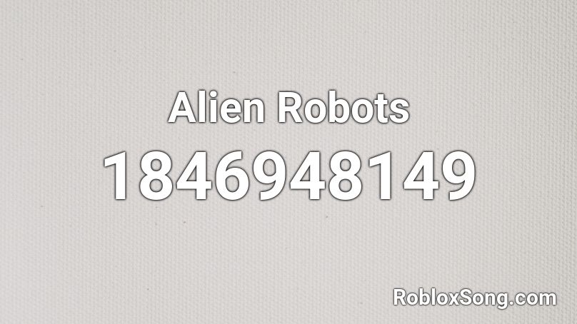 Alien Robots Roblox ID