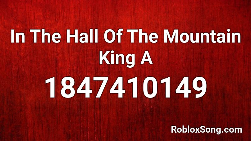 In The Hall Of The Mountain King A Roblox ID