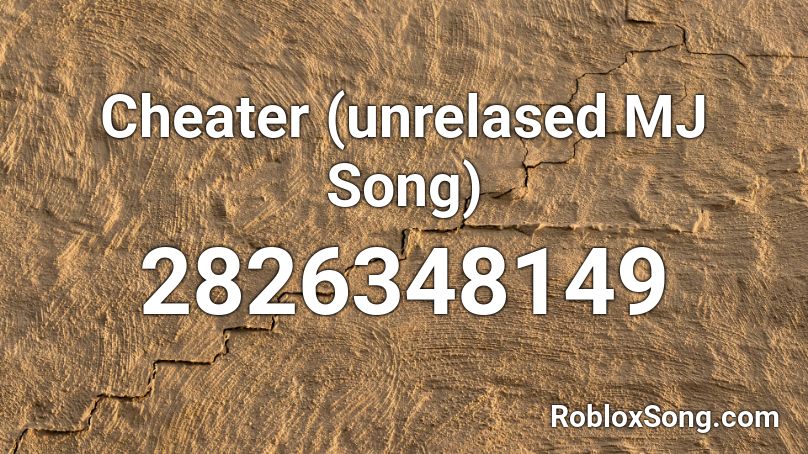 Cheater (unrelased MJ Song) Roblox ID
