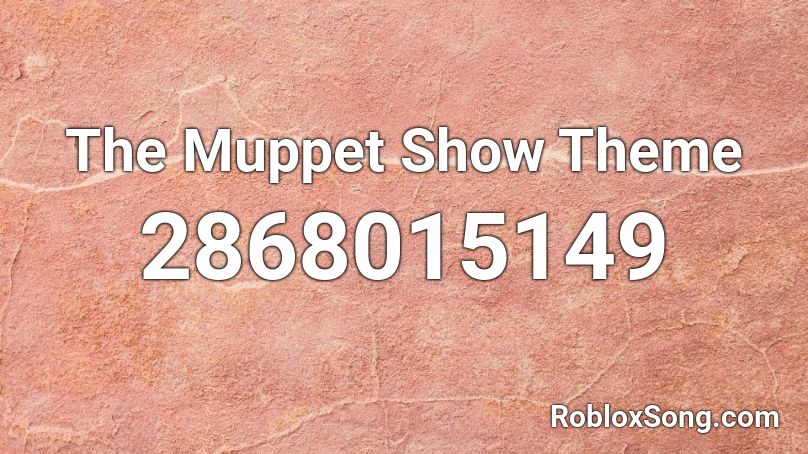 The Muppet Show Theme Roblox ID