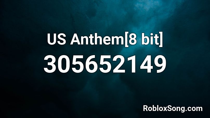 Us Anthem 8 Bit Roblox Id Roblox Music Codes - roblox anthem 8bit