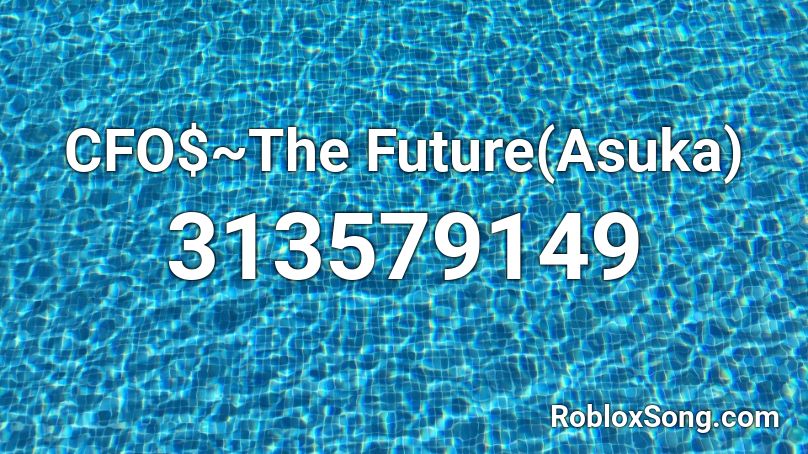 CFO$~The Future(Asuka) Roblox ID