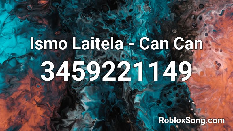 Ismo Laitela - Can Can Roblox ID
