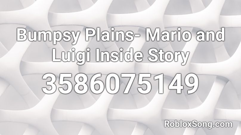 Bumpsy Plains- Mario and Luigi Inside Story Roblox ID