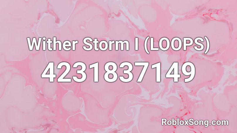 Wither Storm I (LOOPS) Roblox ID