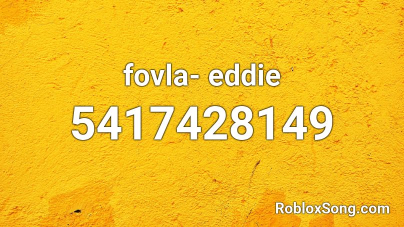 fovla- eddie Roblox ID