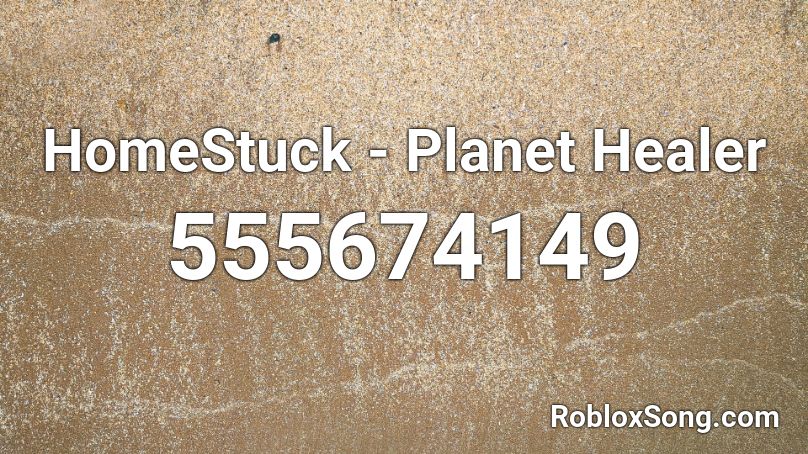 HomeStuck - Planet Healer Roblox ID