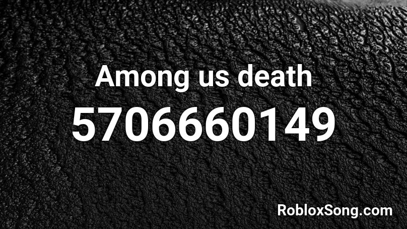 Among us death Roblox ID