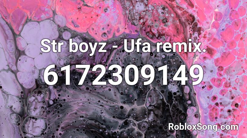 Str boyz - Ufa remix. Roblox ID