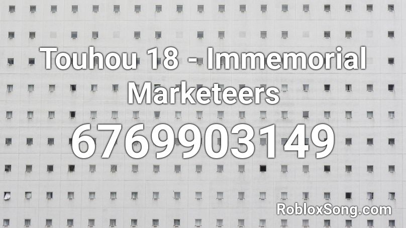 Touhou 18 - Immemorial Marketeers Roblox ID