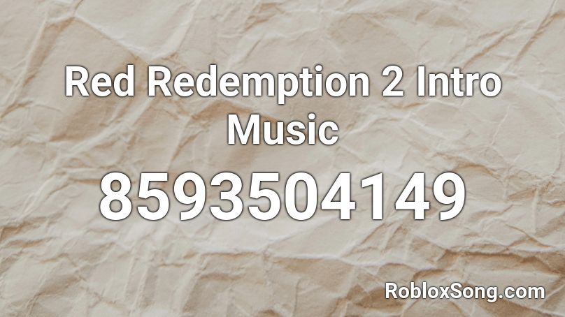 Red Redemption 2 Intro Music Roblox ID