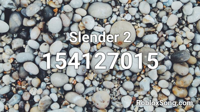 Slender 2 Roblox ID