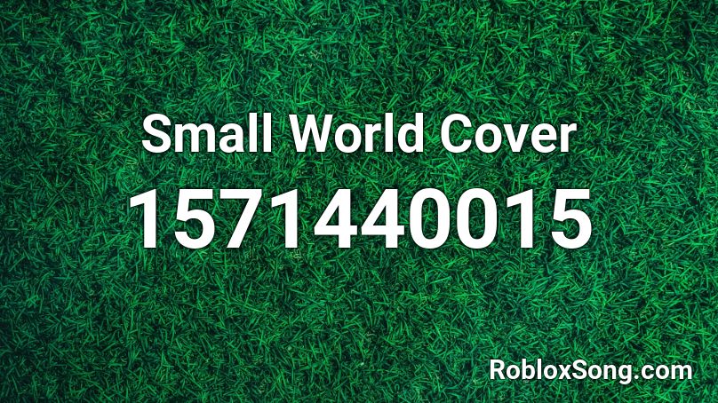 Small World Cover Roblox ID