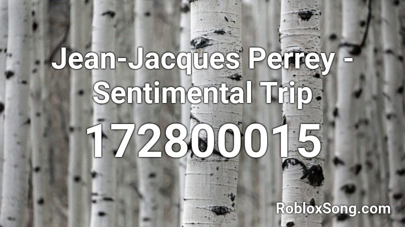 Jean-Jacques Perrey - Sentimental Trip Roblox ID