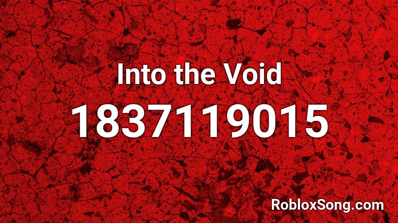 Into the Void Roblox ID