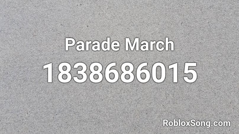 Parade March Roblox ID