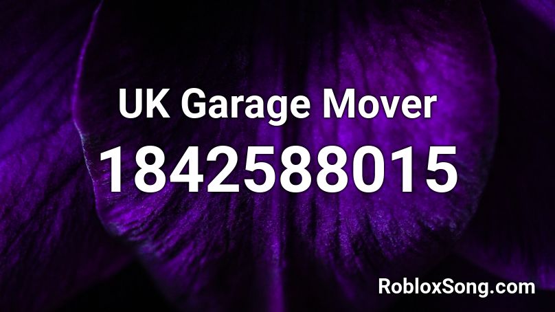 UK Garage Mover Roblox ID