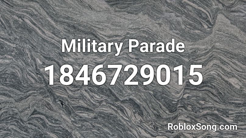 Military Parade Roblox ID