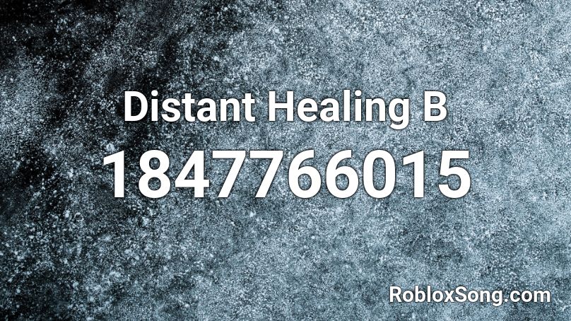 Distant Healing B Roblox ID