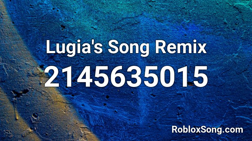 Lugia's Song Remix Roblox ID