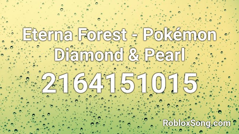 Eterna Forest Pokemon Diamond Pearl Roblox Id Roblox Music Codes - i play pokemon id roblox