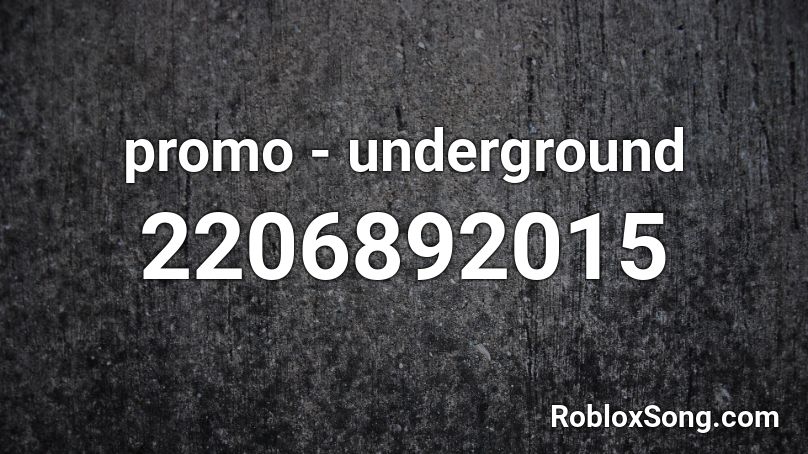 promo - underground Roblox ID