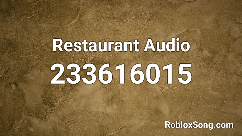 Restaurant Audio Roblox ID