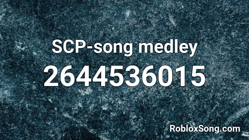 SCP-song medley Roblox ID