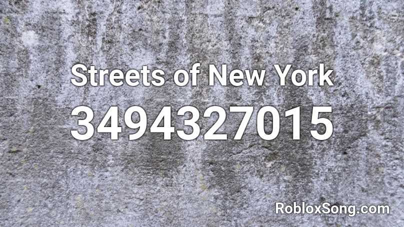 Streets of New York Roblox ID
