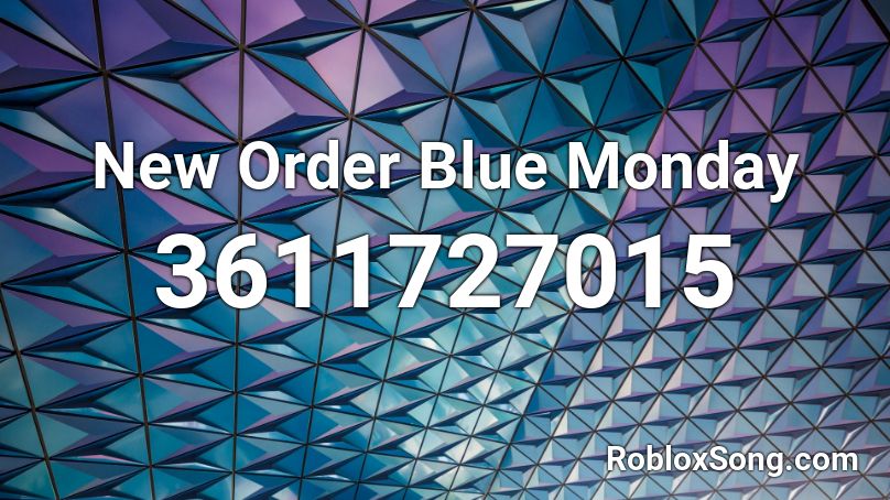 New Order Blue Monday Roblox ID