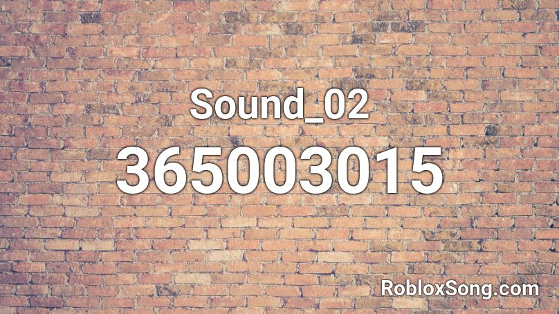 Sound_02 Roblox ID