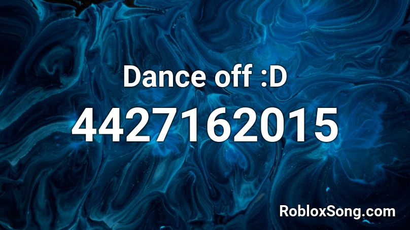 Dance Off D Roblox Id Roblox Music Codes - take you dancing roblox id code