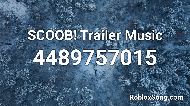 SCOOB! Trailer Music  Roblox ID