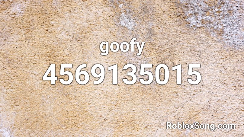goofy Roblox ID