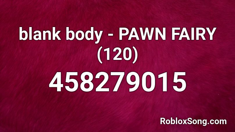 blank body - PAWN FAIRY (120) Roblox ID