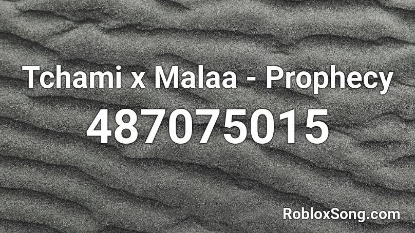 Tchami x Malaa - Prophecy Roblox ID