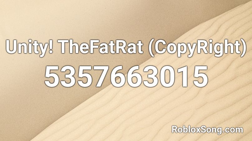 Unity! TheFatRat (Non-CopyRight) Roblox ID