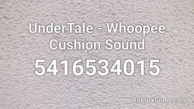 UnderTale - Whoopee Cushion Sound Roblox ID