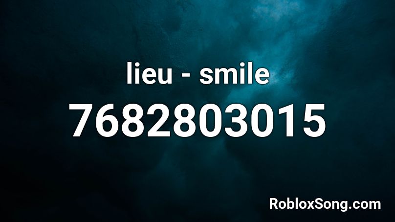 lieu - smile Roblox ID
