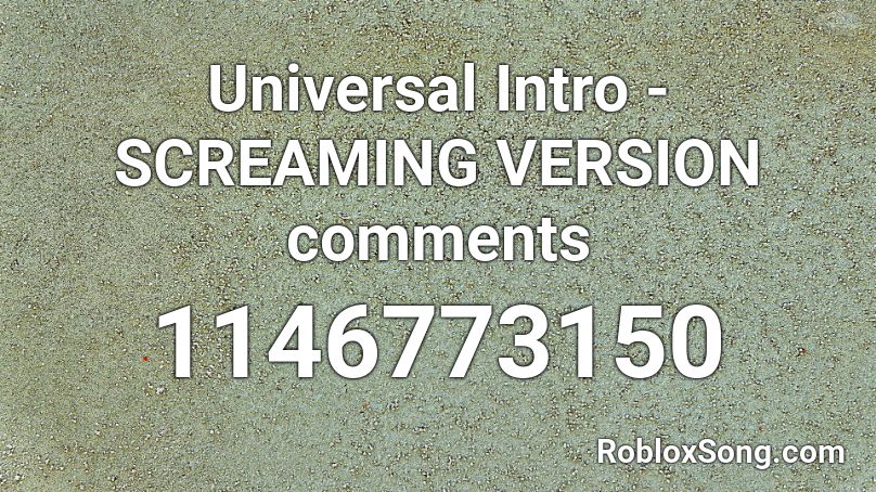 Universal Intro Screaming Version Comments Roblox Id Roblox Music Codes - omega sword roblox id