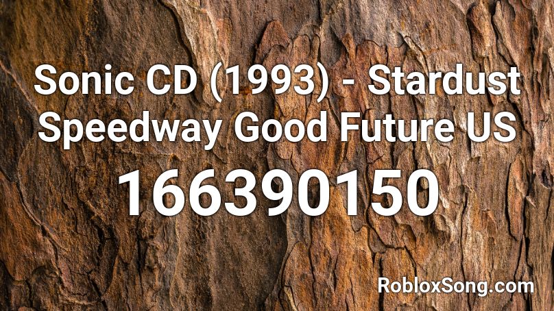 Sonic CD (1993) - Stardust Speedway Good Future US Roblox ID