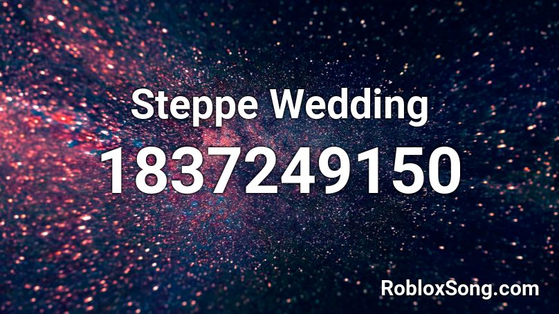 Steppe Wedding Roblox ID