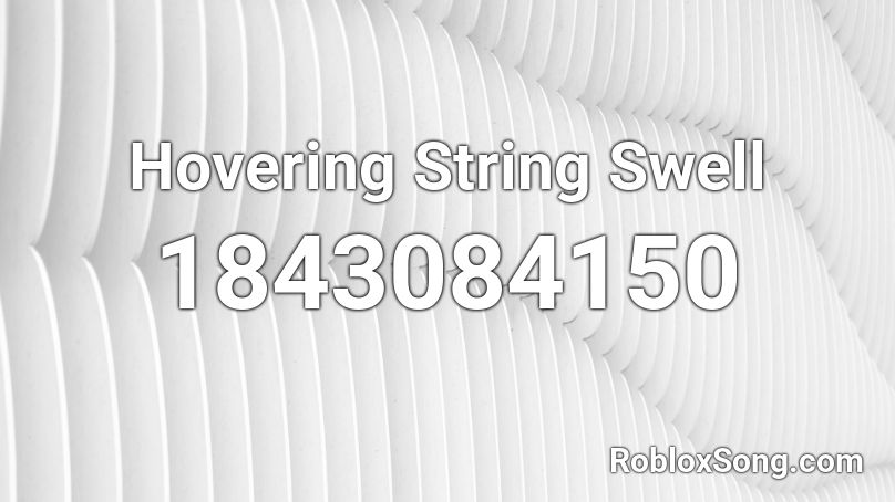 Hovering String Swell Roblox ID